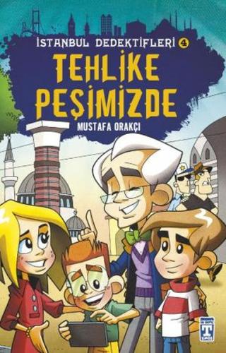 Kurye Kitabevi - İstanbul Dedektifleri 4 Tehlike Peşimizde