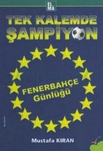 Tek Kalemde Şampiyon Fenerbahçe Günlüğü - Münzevi Kitabevi