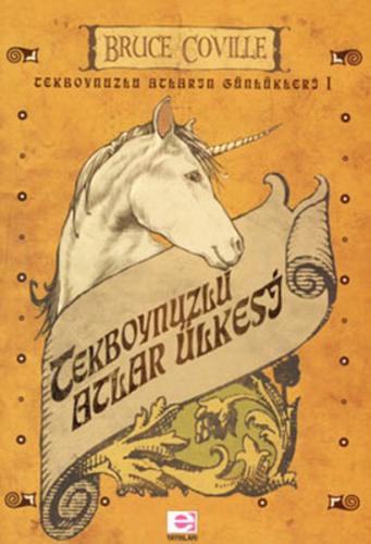 Kurye Kitabevi - Tekboynuzlu Atların Günlükleri-1: Tekboynuzlu Atlar Ü