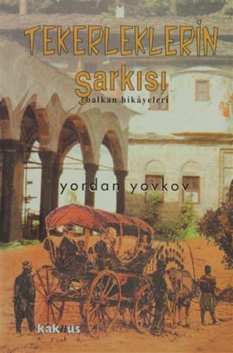 Kurye Kitabevi - Tekerleklerin Şarkısı Balkan Hikayeleri