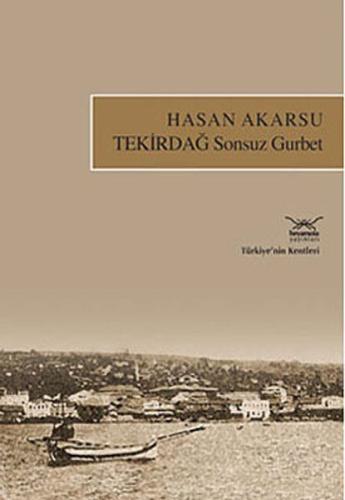 Kurye Kitabevi - Türkiye'nin Kentleri-22:Tekirdağ Sonsuz Gurbet