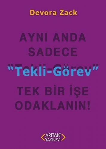 Tekli Görev -  Aynı Anda Sadece Tek Bir İşe Odaklanın!