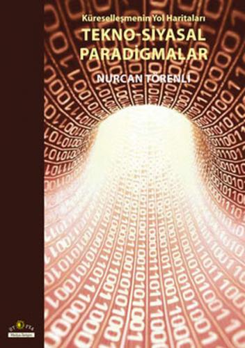 Tekno - Siyasal Paradigmalar Küreselleşmenin Yol Haritaları - Münzevi 