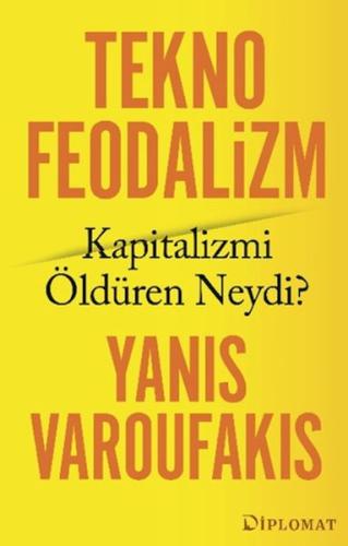 Teknofeodalizm: Kapitalizmi Öldüren Neydi?