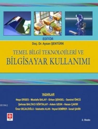 Kurye Kitabevi - Temel Bilgi Teknolojileri ve Bilgisayar Kullanımı