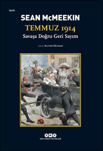 Kurye Kitabevi - Temmuz 1914 - Savaşa Doğru Geri Sayım