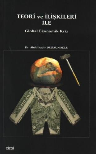 Kurye Kitabevi - Teori ve İlişkileri ile Global Ekonomik Kriz