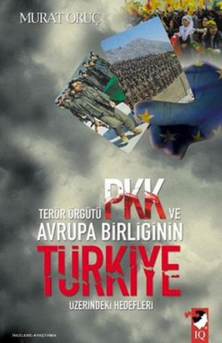 Kurye Kitabevi - Terör Örgütü PKK ve Avrupa Birliğinin Türkiye Üzerind