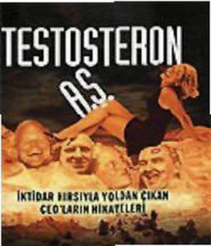Kurye Kitabevi - Testosteron A.Ş. İktidar Hırsıyla Yoldan Çıkan CEOlar