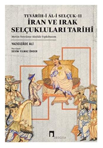 Kurye Kitabevi - Tevarih-i Al-i Selçuk II - İran ve Irak Selçukluları 