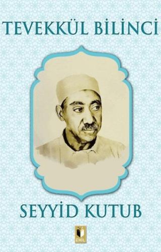 Tevekkül Bilinci - Seyyid Kutub