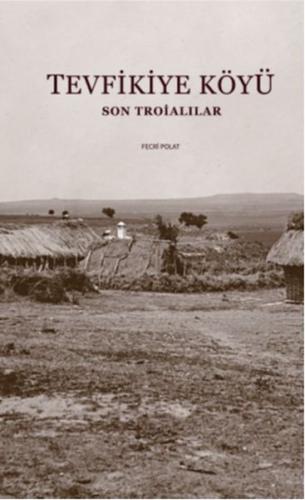 Kurye Kitabevi - Tevfikiye Köyü - Son Troialılar