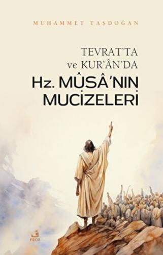 Kurye Kitabevi - Tevrat'ta ve Kur'an'da Hz. Musa'nın Mucizeleri