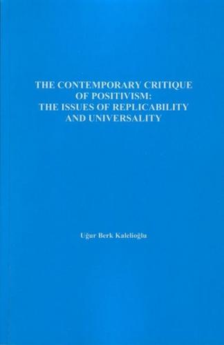 The Contemporary Critique Of Positivism - The Issues Of Replicability And Universality