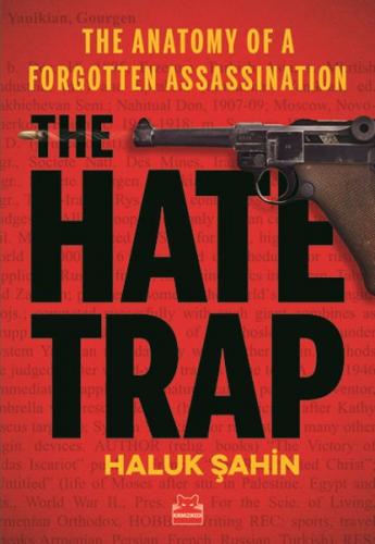 Kurye Kitabevi - The Hate Trap-The Anatomy Of A Forgotten Assassinatio