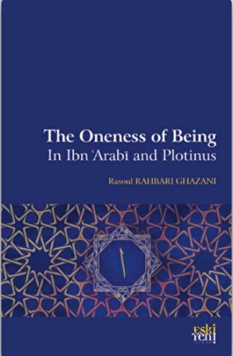 Kurye Kitabevi - The Oneness Of Being in Ibn 'Arabi and Plotinus