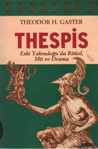 Kurye Kitabevi - Thespis Eski Yakındoğu'da Ritüel, Mit ve Drama