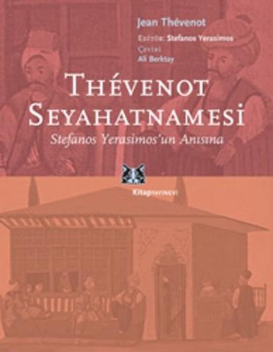 Kurye Kitabevi - Thevenot Seyahatnamesi "Stefanos Yerasimos'un Anısına