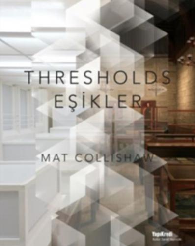 Kurye Kitabevi - Mat Collishaw-Thresholds-Eşikler