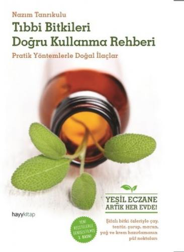 Tıbbı Bitkileri Doğru Kullanma Rehberi  Pratik Yöntemlerle Doğal İlaçlar