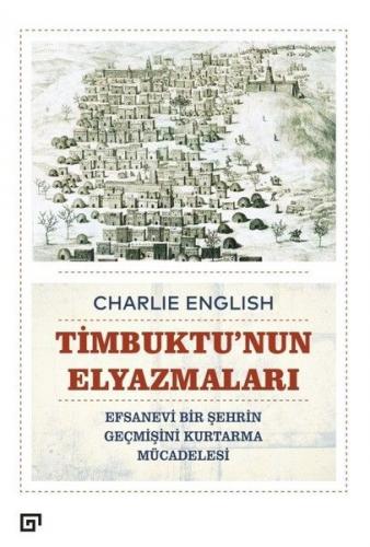 Kurye Kitabevi - Timbuktunun Elyazmaları-Efsanevi Bir Şehrin Geçmişini