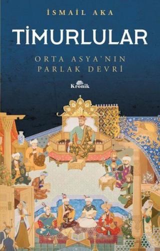 Kurye Kitabevi - Timurlular-Orta Asyanın Parlak Devri