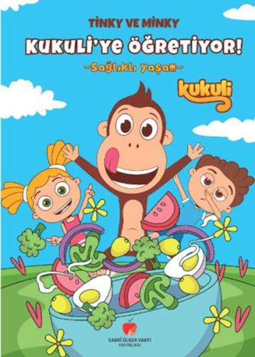 Tinky ve Minky Kukuli'ye Öğretiyor! - Sağlıklı Yaşam - Münzevi Kitabev