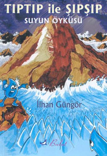 Tıptıp ile Şıpşıp Suyun Öyküsü - Münzevi Kitabevi