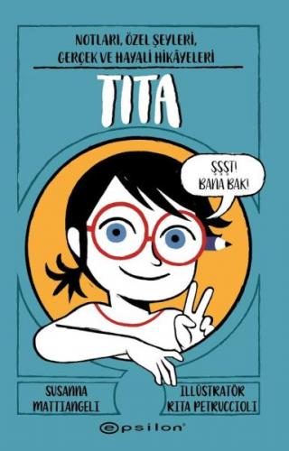 Tita: Notları, Özel Şeyleri, Gerçek Ve Hayali Hikâyeleri