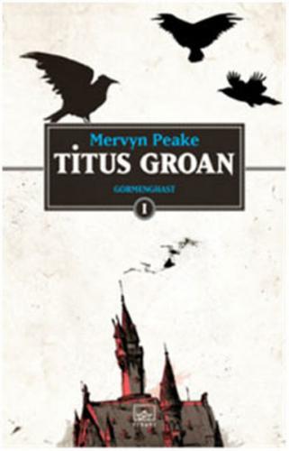 Titus Groan / Gormenghast 1. Kitap - Münzevi Kitabevi