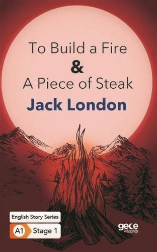 Kurye Kitabevi - To Build a Fire - A Piece of Steak - Ingilizce Hikaye