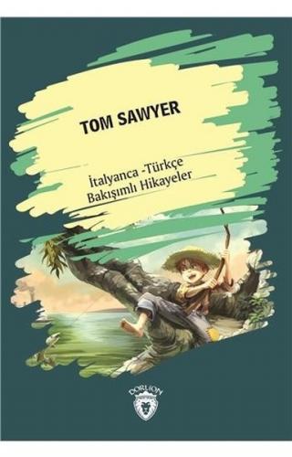 Kurye Kitabevi - Tom Sawyer-İtalyanca Türkçe Bakışımlı Hikayeler