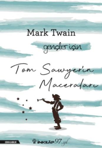 Tom Sawyerin Maceraları - Gençler İçin (Yeni Kapak) - Münzevi Kitabevi