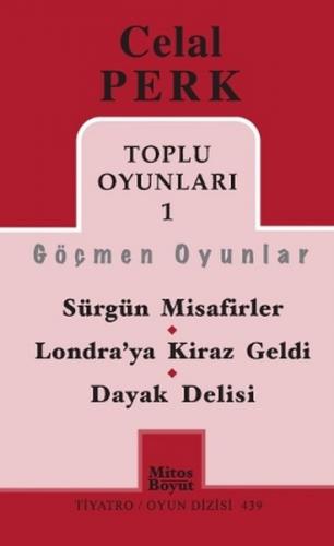 Toplu Oyunları -1 / Celal Perk  Sürgün Misafirler - Londra'ya Kiraz Geldi - Dayak Delisi