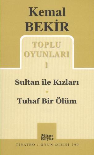 Kurye Kitabevi - Kemal Bekir Toplu Oyunlar-1: Sultan ile Kızları-Tuhaf