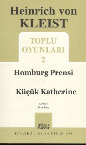 Kurye Kitabevi - Heinrich von Kleist Toplu Oyunlar-2: Homburg Prensi-K