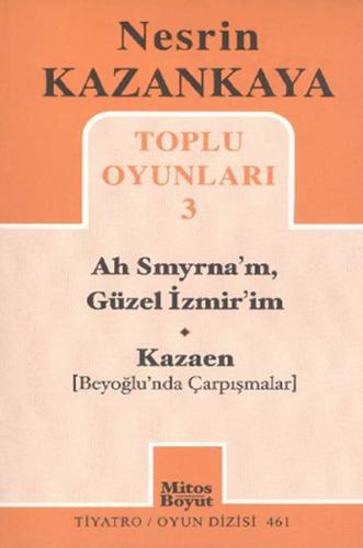 Toplu Oyunları -3 / Ah Smyrna'm, Güzel İzmir'im - Kazaen (Beyoğlu'nda Çarpışmalar)