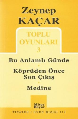Toplu Oyunları -3 / Bu Anlamlı Günde - Köprüden Önce Son Çıkış - Medine