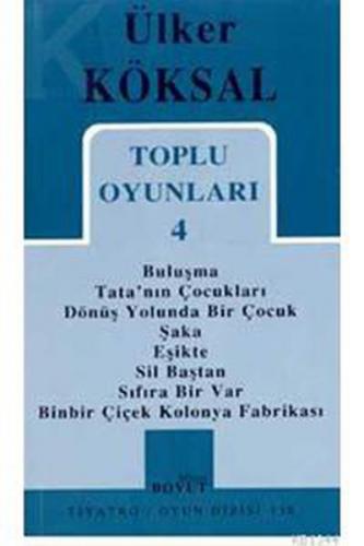 Toplu Oyunları 4 / Buluşma - Tata'nın Çocukları - Dönüş Yolunda Bir Çocuk - Şaka - Eşikte - Sil Başt