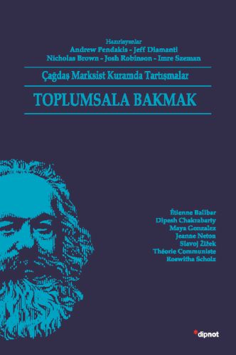 Kurye Kitabevi - Toplumsala Bakmak-Çağdaş Marksist Kuramda Tartışmalar