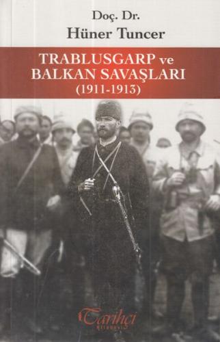 Kurye Kitabevi - Trablusgarp ve Balkan Savaşları 1911 1913