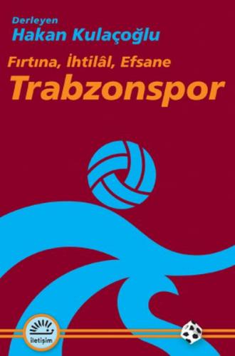 Kurye Kitabevi - Trabzonspor Fırtına, İhtilâl, Efsane