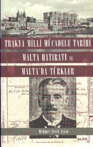 Kurye Kitabevi - Trakya Milli Mücadele Tarihi Malta Hatıratı ve Malta'