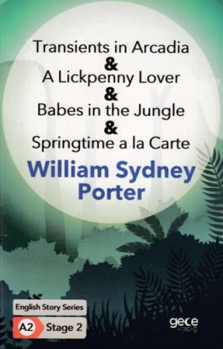 Transients in Arcadia - A Lickpenny Lover - Babes in the Jungle - Springtime a la Carte - İngilizce