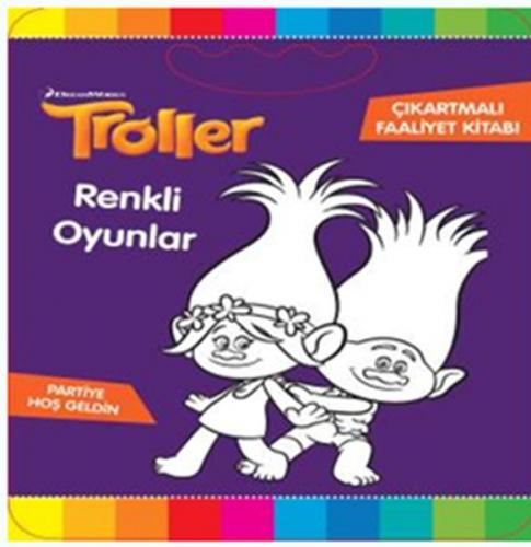 Troller - Renkli Oyunlar Çıkartmalı Faaliyet Kitabı