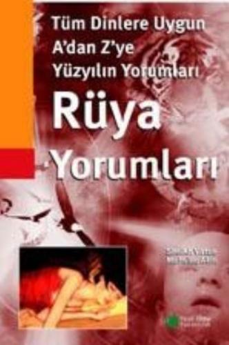 Tüm Dinlere Uygun Yüzyılın A'dan Z'ye Rüya Yorumları