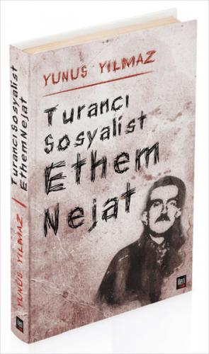 Kurye Kitabevi - Turancı Sosyalist Ethem Nejat