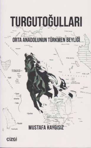 Kurye Kitabevi - Turgutoğulları Orta Anadolunun Türkmrn Beyliği