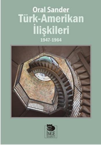 Kurye Kitabevi - Türk-Amerikan İlişkileri 1947-1964