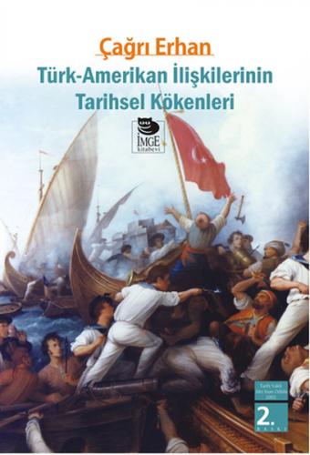 Kurye Kitabevi - Türk-Amerikan İlişkilerinin Tarihsel Kökenleri